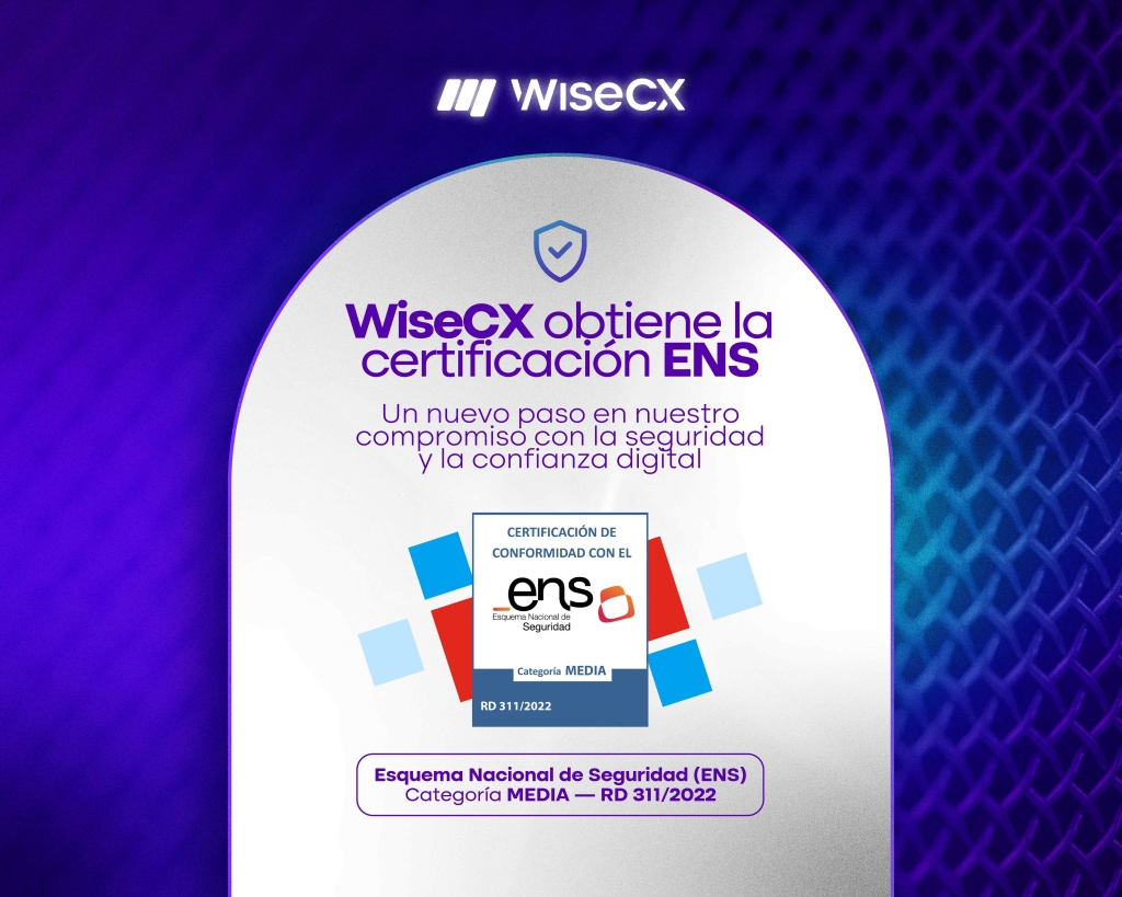 WiseCX obtiene la certificación ENS